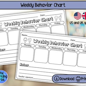 May include: Two white "Weekly Behavior Chart" printable sheets. Each chart has spaces for the name, date, and daily behavior notes. The charts include the days of the week, Monday through Friday. The image also includes the text "US and UK spelling."