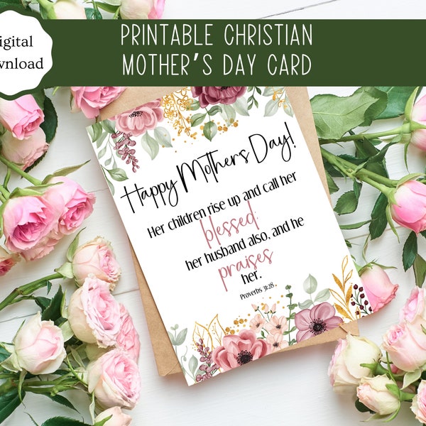 Printable Christian Mother's Day Card | Bible Verse | Proverbs 31:28 | Mothering Sunday | Greeting Card | 5x7in |