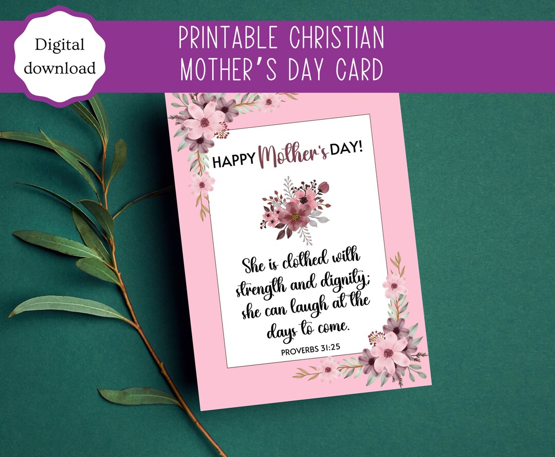 Printable Christian Mother's Day Card Bible Verse Proverbs 31:25 ...