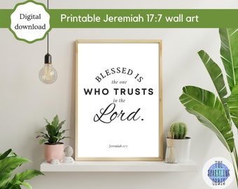 Printable Bible Verse Wall Art | Jeremiah 17:7 | KJV | Religious Wall Art | Bible verse Printable | JPEG and PDF