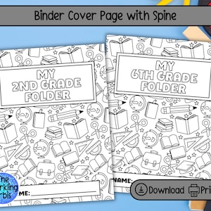 May include: Two white binder cover pages with black line art of school supplies. One reads "My 2nd Grade Folder" and the other reads "My 6th Grade Folder". The pages have a blue background and the text "Binder Cover Page with Spine" at the top.