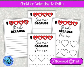 May include: A set of printable Christian Valentine's Day activity sheets. The sheets feature the phrases "I love God because" and "I love Jesus because" with heart graphics. Includes a "Download Print" button.