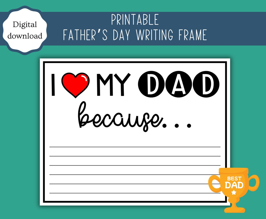 Printable I Love My Dad Because...writing Template Father's Day