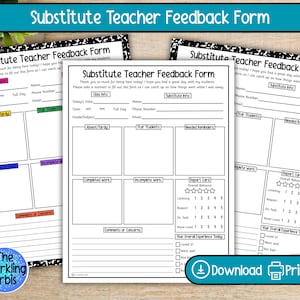 May include: A stack of white Substitute Teacher Feedback Forms with black text and colorful accents. The forms include sections for date, time, student info, and a report card. The forms are designed to gather feedback for substitute teachers.