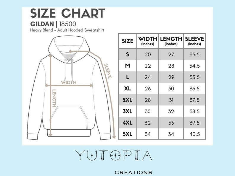 May include: Size chart for a Gildan 18500 heavy blend adult hooded sweatshirt. The chart shows measurements in inches for width, length, and sleeve for sizes S to 5XL. The Yutopia Creations logo is at the bottom.