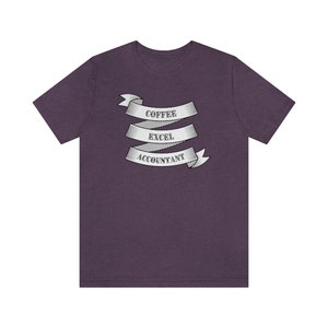 Accounting T-Shirt, Accountant Shirt, Fun Accounting Shirt, Accounting Gift, Accounting Graduate, Gift for Accountant, Coffee Lover, CPA