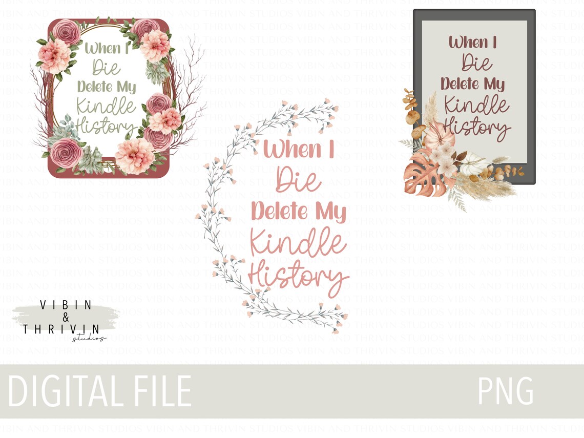 When I Die Delete My Kindle History, Kindle PNG, Kindle Sticker, Book Lover Sticker, Bookish