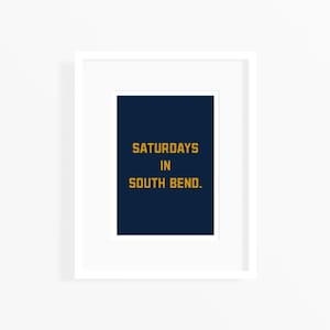 Saturdays in South Bend - Notre Dame Fighting Irish - Digital Print