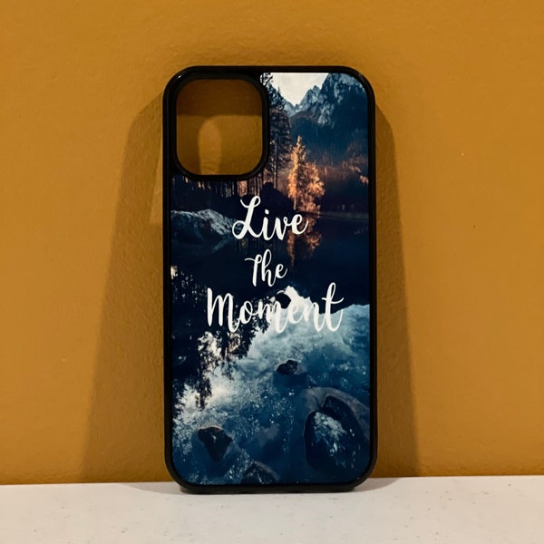 Live The Moment phone case