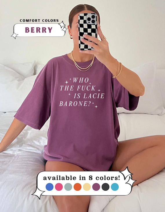 who the f is lacie barone? tee | the summer i turned pretty | comfort colors shirt | team conrad belly jeremiah tsitp merch stephen conklin