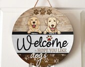Welcome Hope You Like Dogs Door Hanger, Halloween Door Sign, Dog Halloween Sign, Dog Wreaths, Custom Dog Round Wood Sign, Personalized Sign