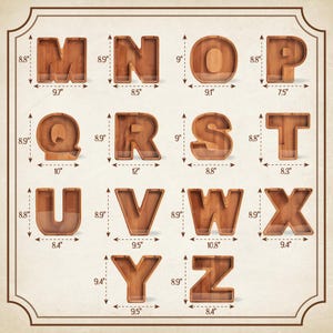 May include: Wooden alphabet letters with a cutout design. Each letter is approximately 9 inches tall and has measurements in inches.