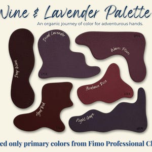 Peut inclure: Une palette de couleurs intitulée "Wine & Lavender" présentant six formes abstraites dans des tons de vin profond, de lavande séchée, de prune chaude, de rouge vieilli, de rose Bordeaux et de raisin de nuit. Le texte "Used only primary colors from Fimo Professional Clay" est en bas.