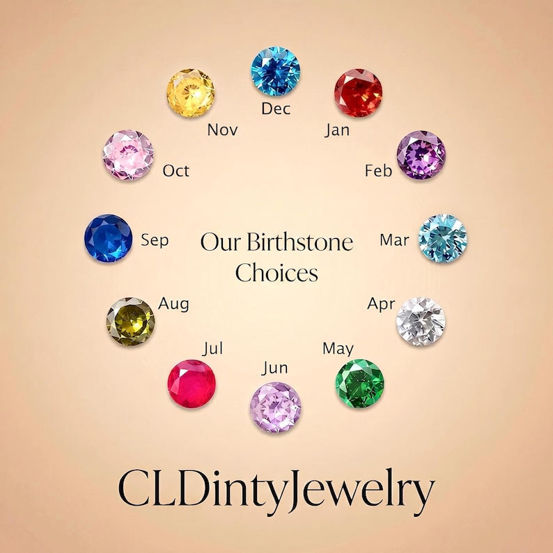 May include: A circular arrangement of twelve round faceted gemstones in various colors, labeled with months from Jan to Dec. The text reads Our Birthstone Choices and CLDintyJewelry. The stones include red, purple, light blue, white, green, pink, yellow, and dark blue.