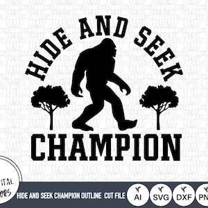 May include: Black and white graphic design featuring a silhouette of a Bigfoot walking between two trees with the text "Hide and Seek Champion".