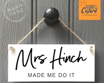 Mrs Hinch Made Me Do It Sign | Mrs Hinch Cleaning Gift Sign