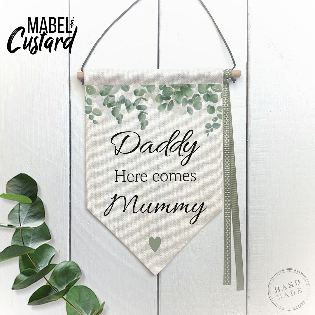 Daddy Here Comes Mummy Wedding Sign Sage Green Page Boy Sign Eucalyptus Wedding Sign Flower Girl