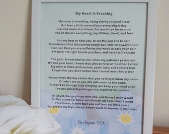 My Heart Is Breaking - A4 Unframed Print - Alzheimer's/Dementia Poem - written from the heart.