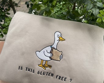 Gluten Free Embroidered Sweatshirt, Funny Duck Shirt, Funny Shirt, Silly Goose, Gluten Allergy EH054