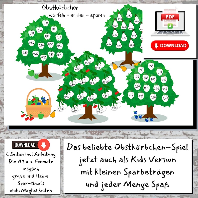 May include: A printable game for kids featuring four trees with different fruits and amounts of money on each fruit. The game is called "Obstk&ouml;rbchen" and the text says "w&uuml;rfeln - ernten - sparen".
