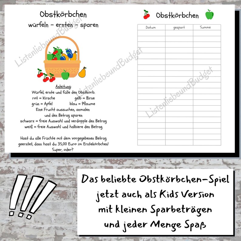 May include: A printable game for kids called "Obstk&ouml;rbchen" (Fruit Basket) with a colorful illustration of a basket of fruit. The game involves rolling a die and collecting fruit, with different values assigned to each fruit. The game includes a chart to track the amount saved each day.
