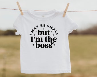 Infant Graphic Tshirt, I may be small but I’m the boss baby shirt, baby shower gift, Funny Toddler Tshirt, Retro shirt for kids, Trendy tee
