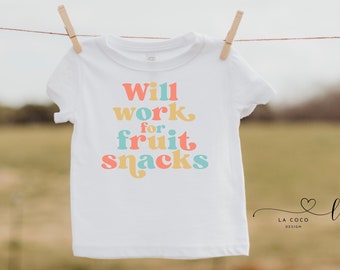 Baby Girl Graphic Tee, Will Work for Fruit Snacks t-shirt, Toddler Life, Funny Toddler Clothes, Trendy Baby Girl Clothes