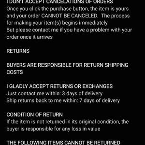 May include: A black informational graphic with white text outlining shop policies. It details that order cancelations are not accepted, returns and exchanges are accepted within 3 days of delivery, and custom orders are non-returnable.