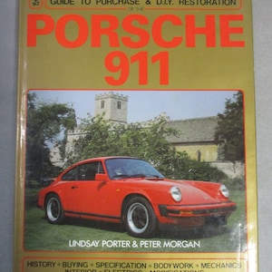 Porsche 911 Guide to Purchase and D.I.Y Restoration