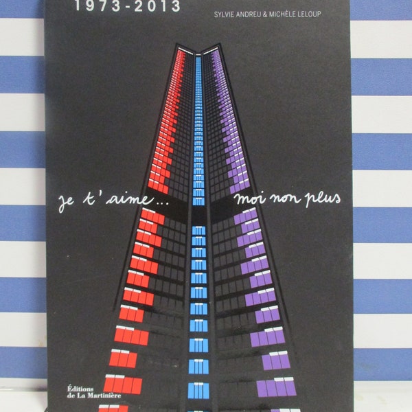 La Tour Montparnasse 1973 - 2017 Sylvie Andreau Michèle Leloup