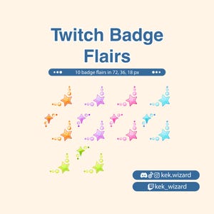 May include: An image featuring Twitch badge flairs in various colors, including orange, purple, pink, green, and blue. The text reads "Twitch Badge Flairs" and "10 badge flairs in 72, 36, 18 px." Social media handles are also displayed.