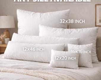 Every Size Pillow Insert | Custom Size Pillow Form | Any Size Cushion Insert | Square & Lumbar Pillow | 8x16 to 32x38