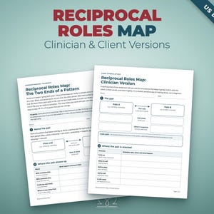 May include: Two white paper documents titled Reciprocal Roles Map, featuring Clinician and Client versions. The forms include structured sections for naming pairs, identifying roles, and mapping patterns with text fields for written clinical notes.