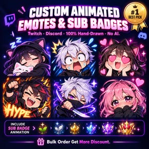 May include: A digital graphic featuring six anime-style character emotes and a row of sub badge animations. Text reads: CUSTOM ANIMATED EMOTES & SUB BADGES, Twitch, Discord, 100% Hand-Drawn, No AI, #1 BEST PICK, INCLUDE SUB BADGE ANIMATION, Bulk Order Get More Discount.