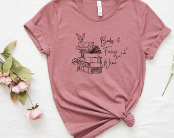 Book Lover Shirt, Fantasy T-Shirt, Gift for Her, Comfy Book Tee, Soft Book Tee, Gift for Fantasy Lover,  Books and Fairy Wine Shirt
