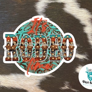 Its Rodeo Time Western Decal Sticker // 3 inch