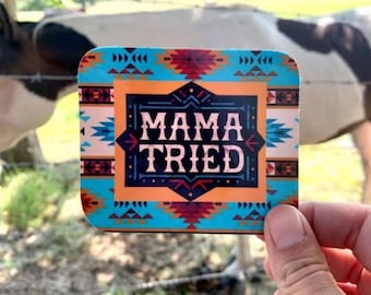 Western Serape Mama Tried Decal Sticker // Tribal Aztec