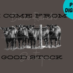 May include: Black and white illustration of five cows standing behind a fence. The text "I come from good stock" is below the image.