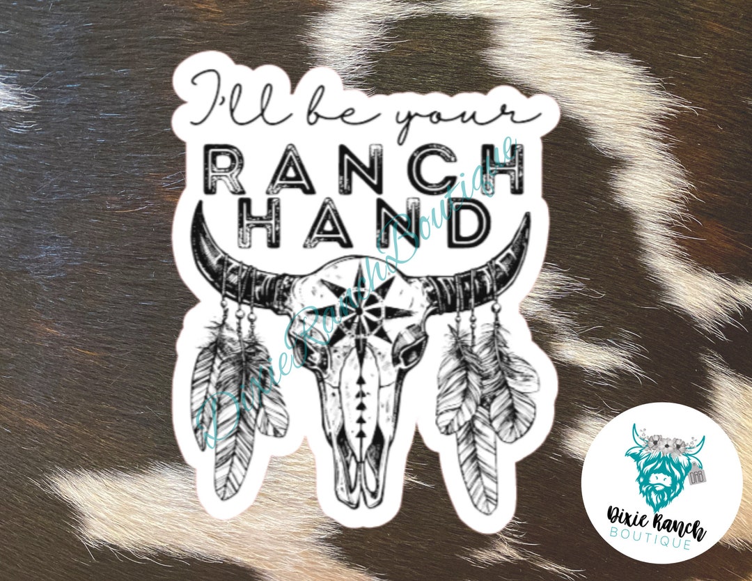 Ill Be Your Ranch Hand Western Decal Sticker // Tribal Cow Skull With ...
