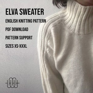 Könnte beinhalten: Weißer Strickpullover mit hohem Kragen und Rippenmuster. Der Pullover ist in einer Nahaufnahme der Schulter und des Ärmels zu sehen. Der Text "ELVA SWEATER" ist oben im Bild sichtbar. Der Text "ENGLISH KNITTING PATTERN" ist unter dem Pullovernamen sichtbar. Der Text "PDF DOWNLOAD" ist unter der Musterbeschreibung sichtbar. Der Text "PATTERN SUPPORT" ist unter der Downloadbeschreibung sichtbar. Der Text "SIZES XS-XXXL" ist unter der Beschreibung des Mustersupports sichtbar.