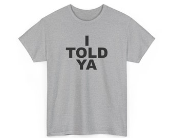 I TOLD YA -  Zendaya - Challengers - Unisex Cotton T-Shirt