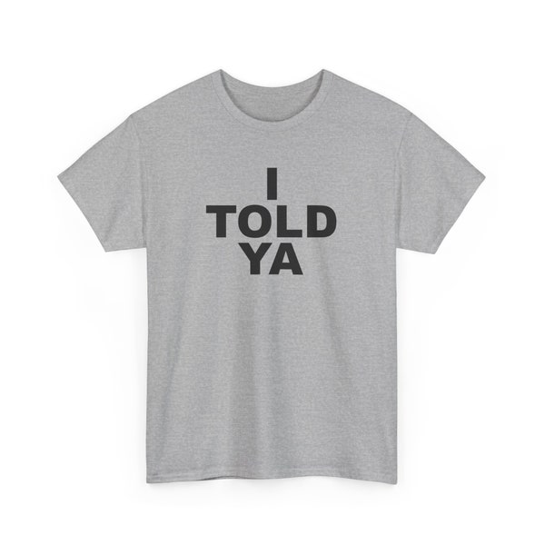 I TOLD YA -  Zendaya - Challengers - Unisex Cotton T-Shirt