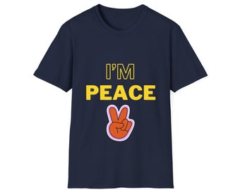 I'm Peace Inappropriate Adult Humor Shirt | Dirty Humor | Inappropriate Humor | Adult Humor | Gag Gift
