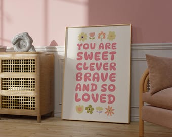 You Are Sweet Poster - Pink Floral Affirmation Print for Nursery and Girls Bedroom (Digital Download)