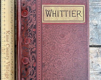 Bonito libro de poesía antiguo original de 1892 "Las obras poéticas de John Greenleaf Whittier con numerosas ilustraciones" Diseño de portada de Eastlake