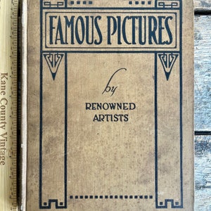 Great for art historian or artist antique (1917) "Famous Pictures Reproduced from Renowned Paintings" art galleries France England Italy US