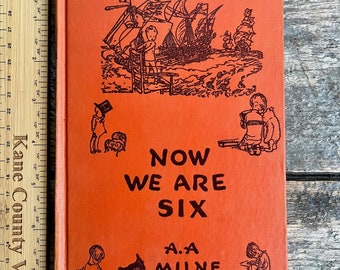 Good vintage 1945 printing "Now We Are Six" by A. A. Milne; classic children's book; poetry w/some Pooh appearances; illustrated by Shepard