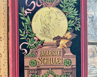 Hübscher und farbenfroher Einband auf diesem antiken deutschen Buch aus dem Jahr 1886! „Schillers Leben und Werke“ von Emil Palleske; Dramatiker, Dichter, Philosoph