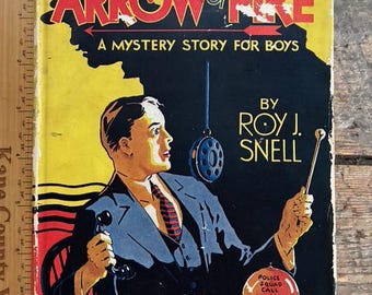 VERY rare original dust jacket! Vintage 1930 1st edition "The Arrow of Fire: A Mystery Story for Boys" by Roy Snell; police squad detective