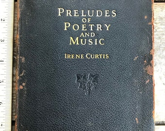 1st edition (1916) leatherbound "Preludes of Poetry and Music" by Irene Curtis; priv. printed (Chicago) uncut pages, ex-library copy; scarce